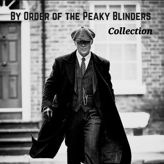 BY ORDER OF THE PEAKY BLINDERS COLLECTION