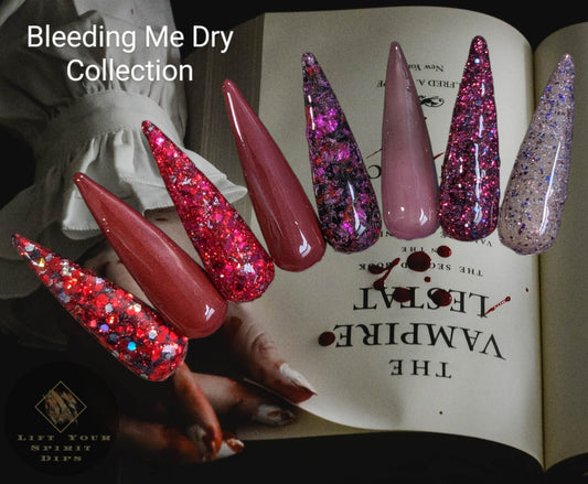 BLEEDING ME DRY COLLECTION